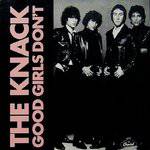 The Knack : Good Girls Don't